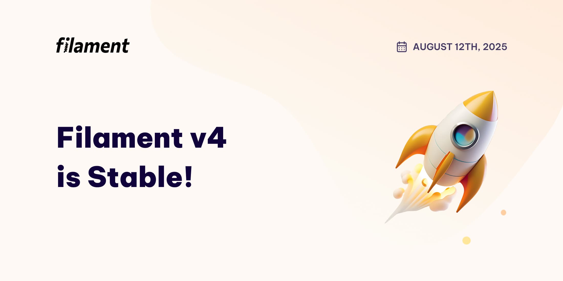 An image with the words 'Filament v4 is Stable' on the left, and a photo of the Filament rocket on the right